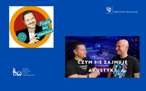 Fizyka bez zamulania  - rozmowa z dr. inż. Piotrem Kozłowskim